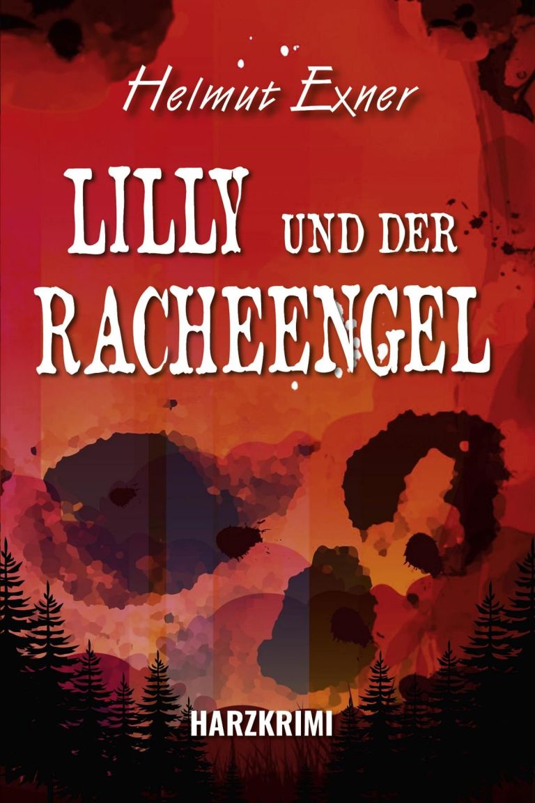 Helmut Exner: Lilly und der Racheengel