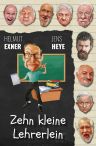 Helmut Exner & Jens Heye: Zehn kleine Lehrerlein