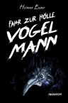 Helmut Exner: Fahr zur Hölle, Vogelmann