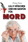 Helmut Exner: Lilly Höschen und ihr Gespür für Mord