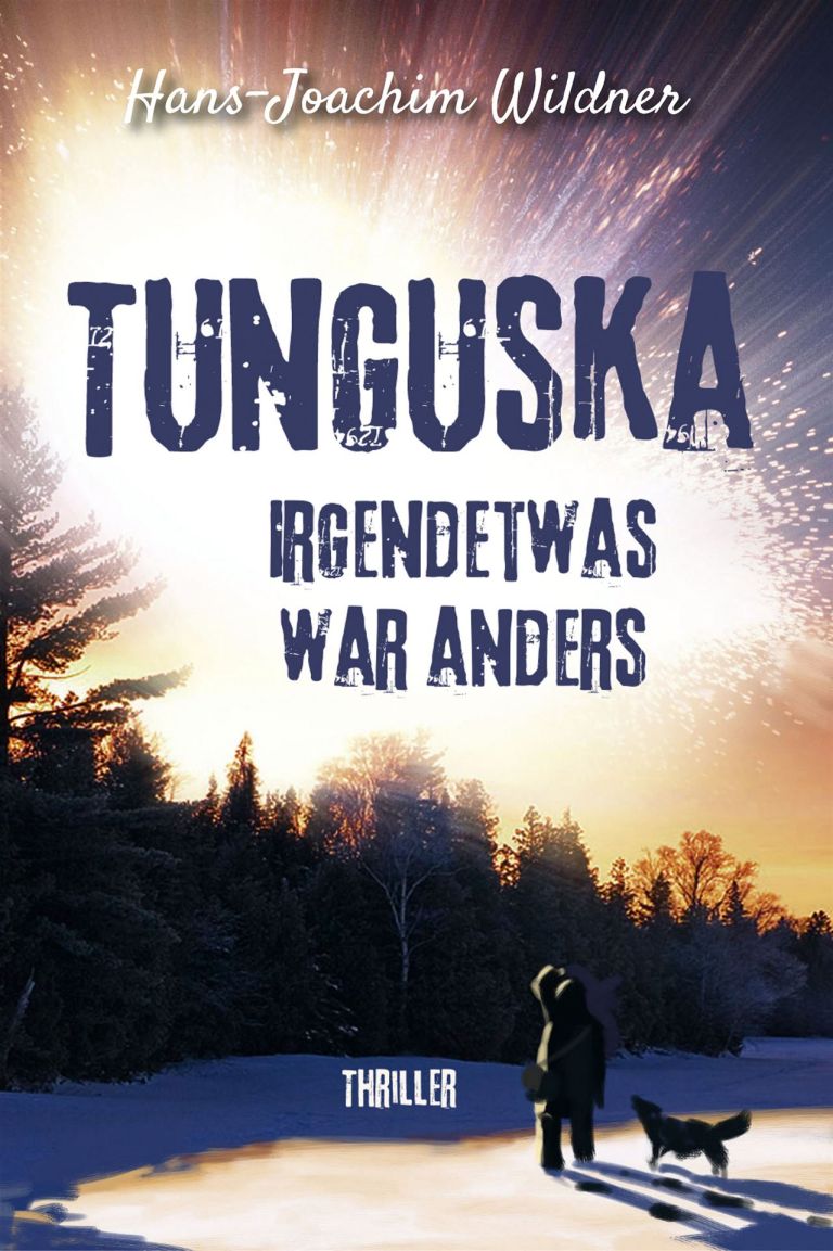 Hans-Joachim Wildner: Tunguska - Irgendetwas war anders