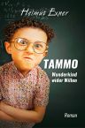 Helmut Exner: Tammo - Wunderkind wider Willen