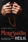 Barbara Merten: Mordsmäßig heilig